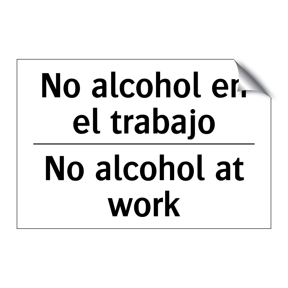 No alcohol en el trabajo - No alcohol at work
