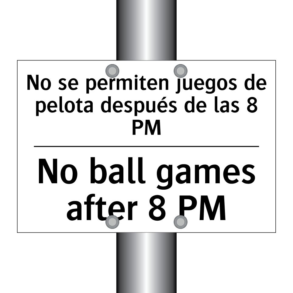 No se permiten juegos de pelota después de las 8 PM - No ball games after 8 PM
