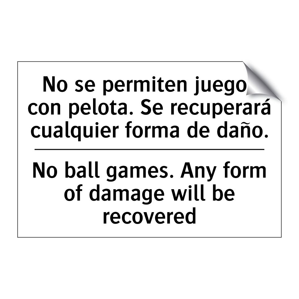No se permiten juegos con pelota. Se recuperará cualquier forma de daño. - No ball games. Any form of damage will be recovered