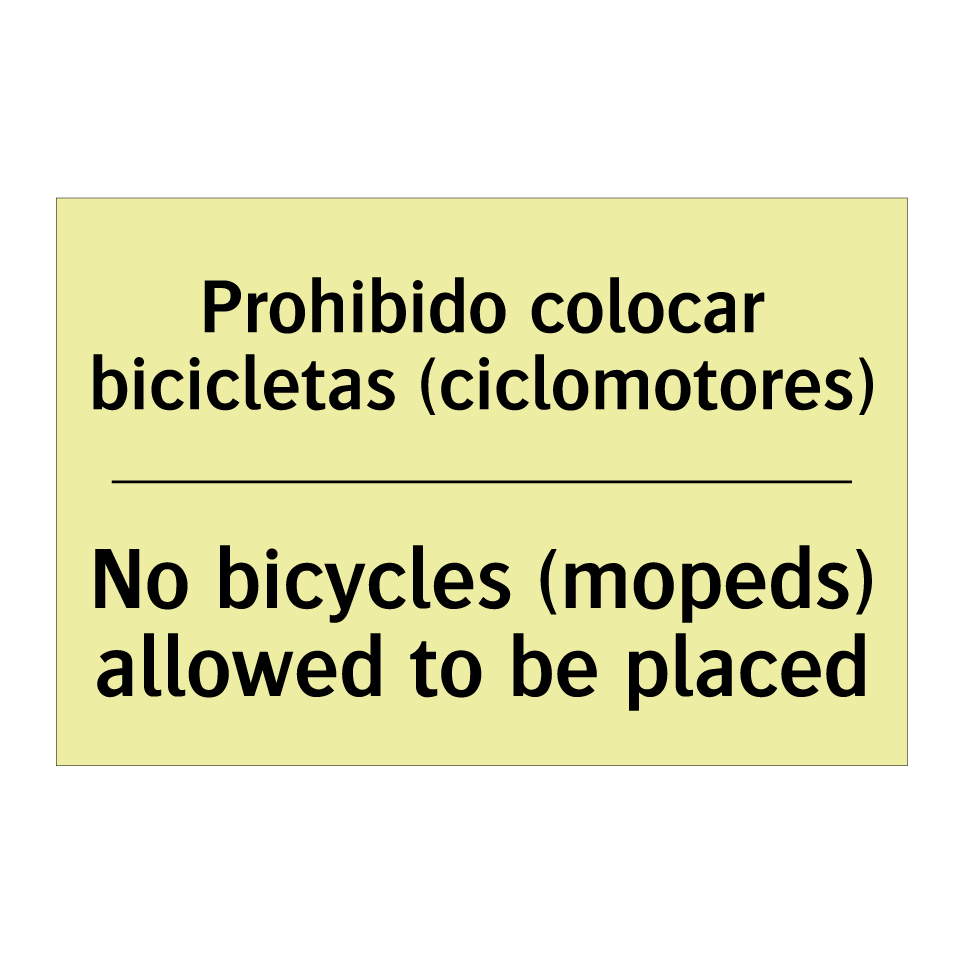 Prohibido colocar bicicletas (ciclomotores) - No bicycles (mopeds) allowed to be placed