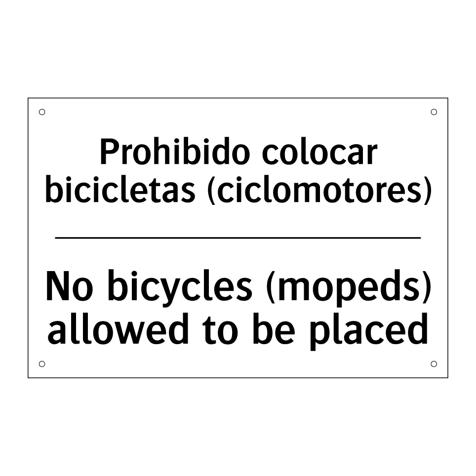 Prohibido colocar bicicletas (ciclomotores) - No bicycles (mopeds) allowed to be placed
