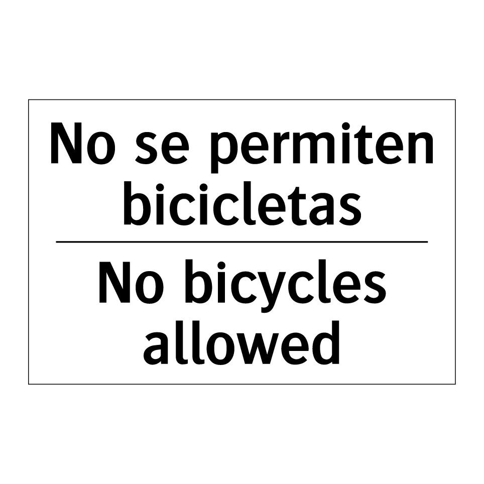 No se permiten bicicletas - No bicycles allowed