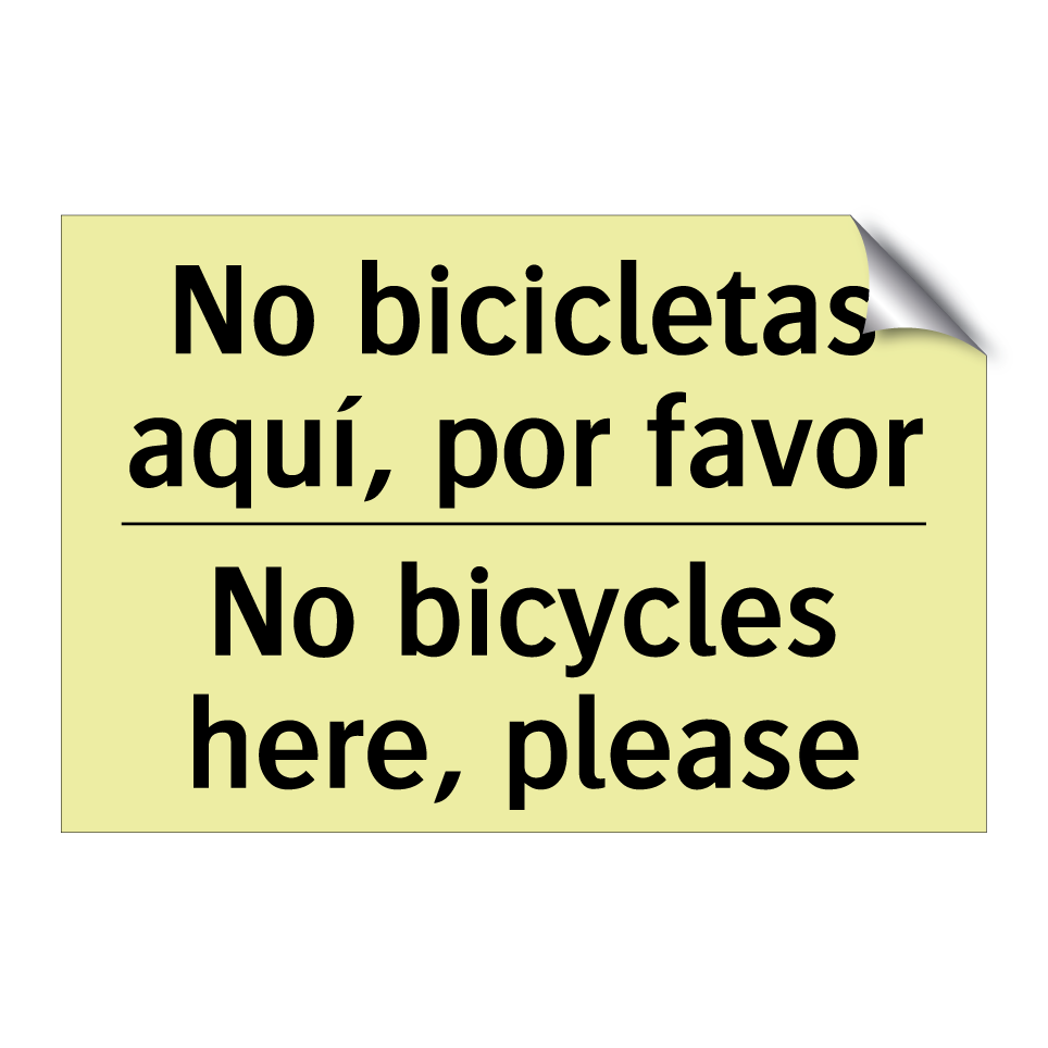No bicicletas aquí, por favor - No bicycles here, please