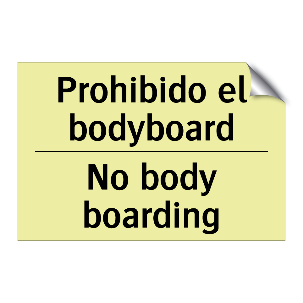 Prohibido el bodyboard - No body boarding