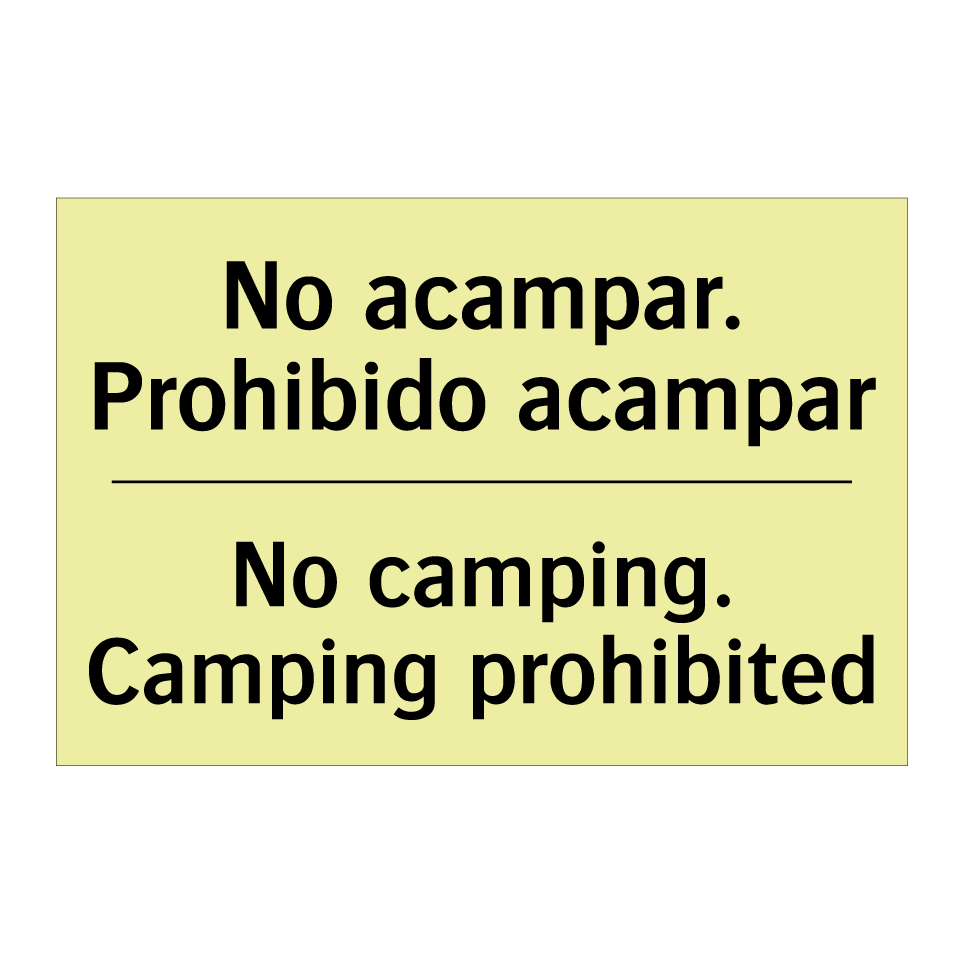 No acampar. Prohibido acampar - No camping. Camping prohibited