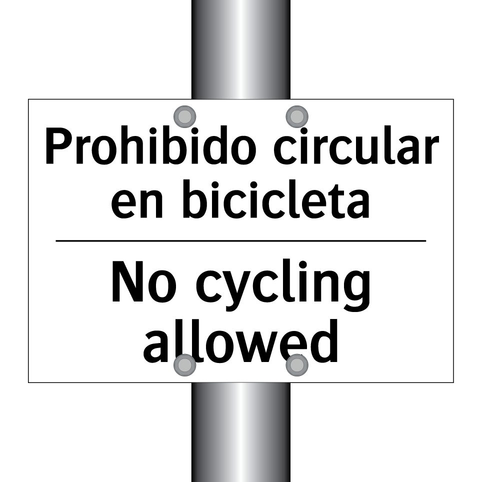 Prohibido circular en bicicleta - No cycling allowed
