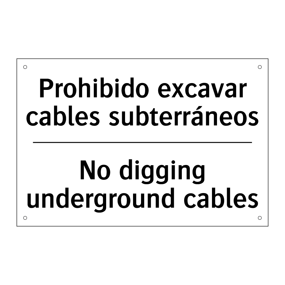 Prohibido excavar cables subterráneos - No digging underground cables