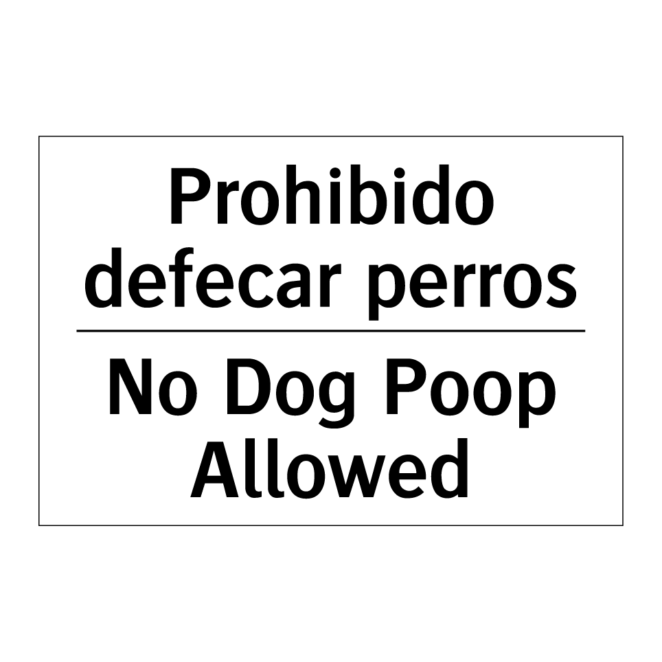 Prohibido defecar perros - No Dog Poop Allowed