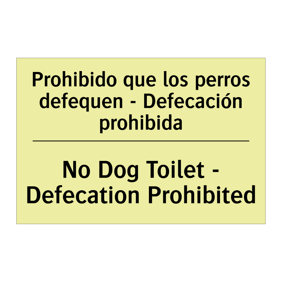 Prohibido que los perros defequen - Defecación prohibida - No Dog Toilet - Defecation Prohibited