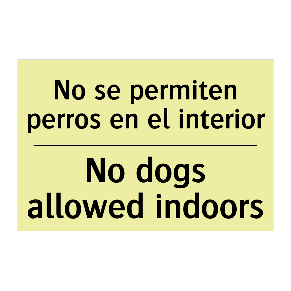 No se permiten perros en el interior - No dogs allowed indoors