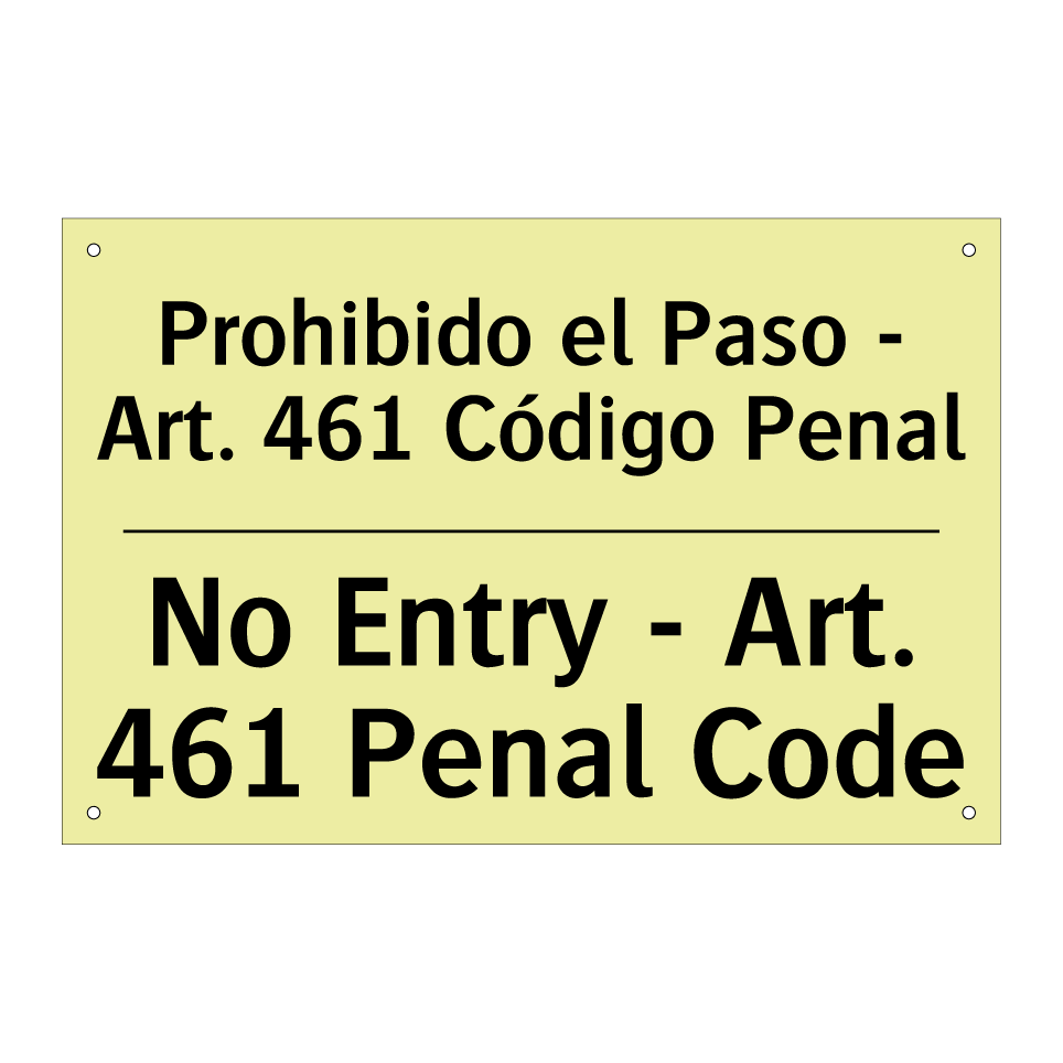 Prohibido el Paso - Art. 461 Código Penal - No Entry - Art. 461 Penal Code