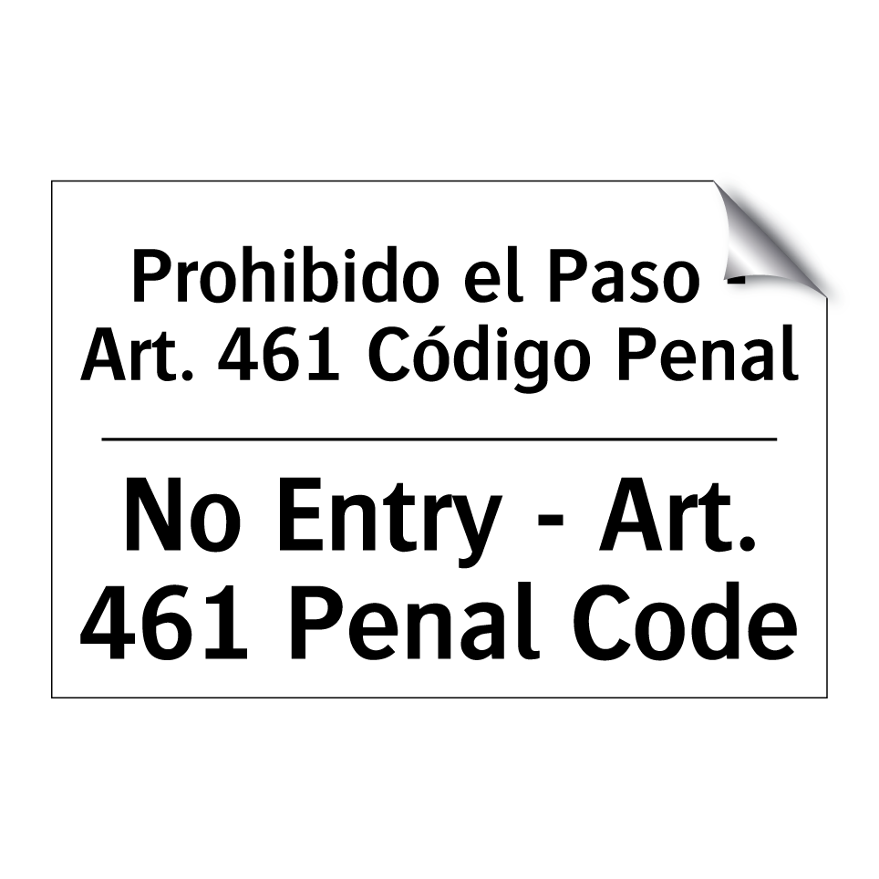 Prohibido el Paso - Art. 461 Código Penal - No Entry - Art. 461 Penal Code