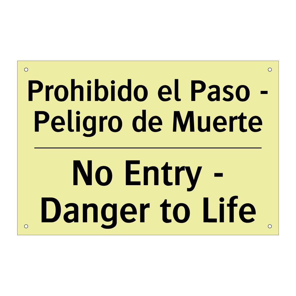 Prohibido el Paso - Peligro de Muerte - No Entry - Danger to Life