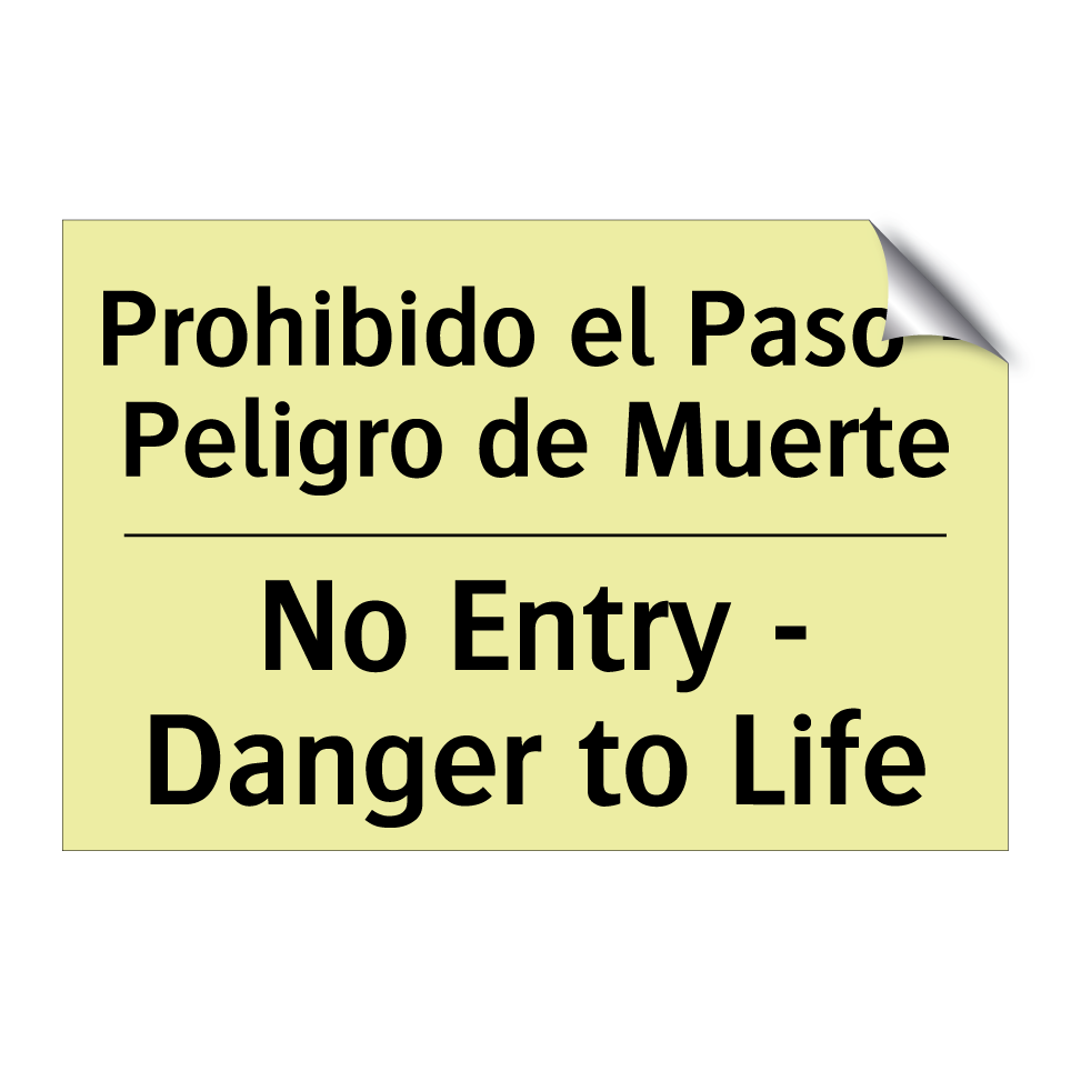 Prohibido el Paso - Peligro de Muerte - No Entry - Danger to Life