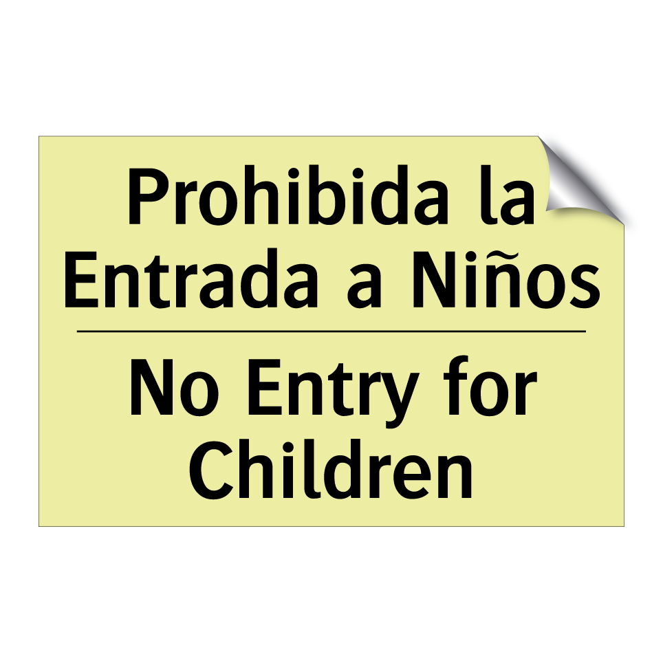 Prohibida la Entrada a Niños - No Entry for Children