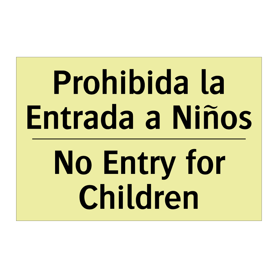 Prohibida la Entrada a Niños - No Entry for Children