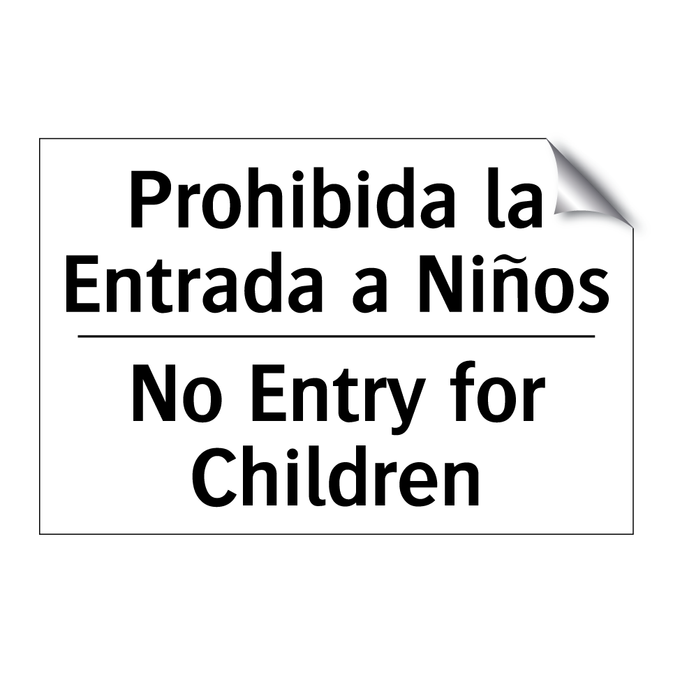 Prohibida la Entrada a Niños - No Entry for Children