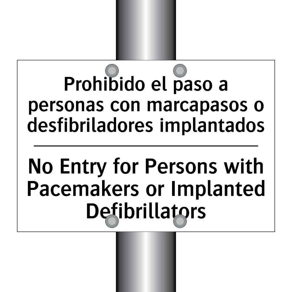 Prohibido el paso a personas con marcapasos o desfibriladores implantados - No Entry for Persons with Pacemakers or Implanted Defibrillators