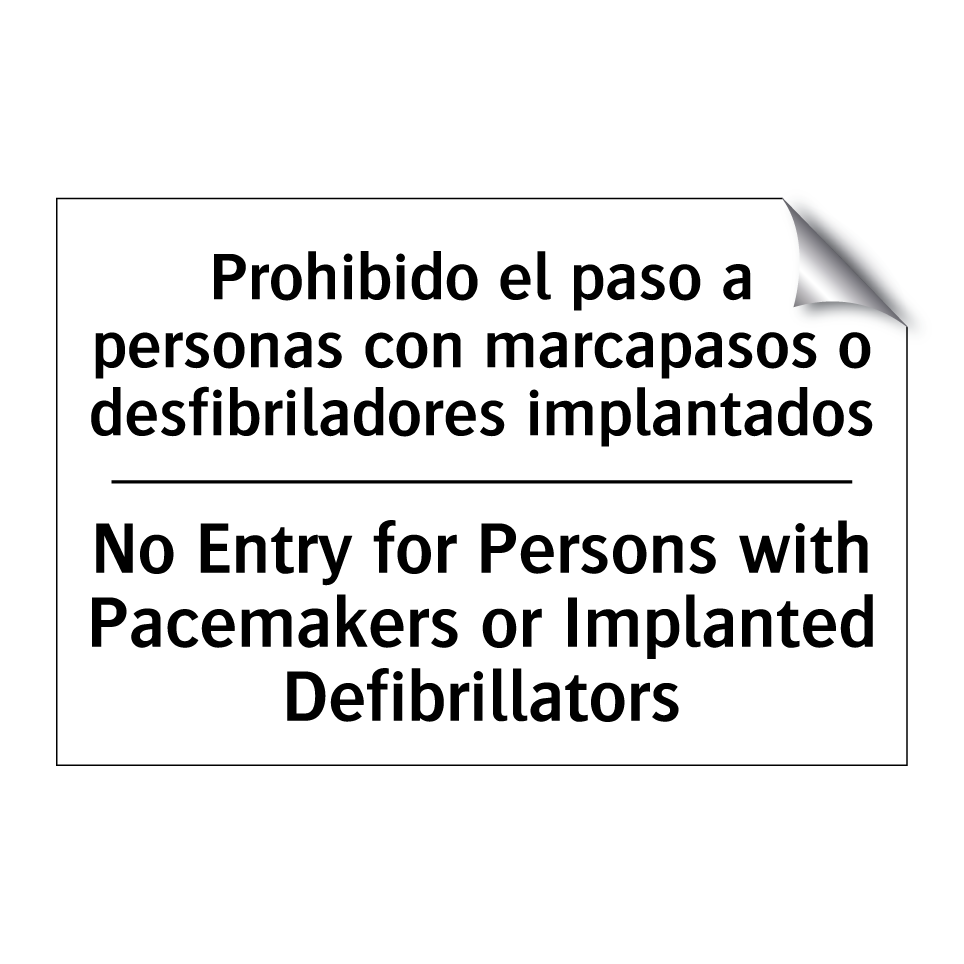 Prohibido el paso a personas con marcapasos o desfibriladores implantados - No Entry for Persons with Pacemakers or Implanted Defibrillators