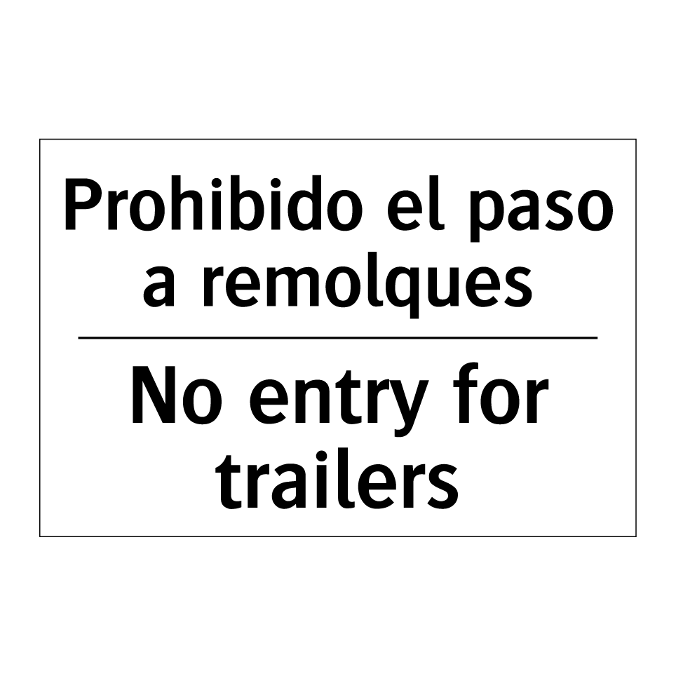 Prohibido el paso a remolques - No entry for trailers