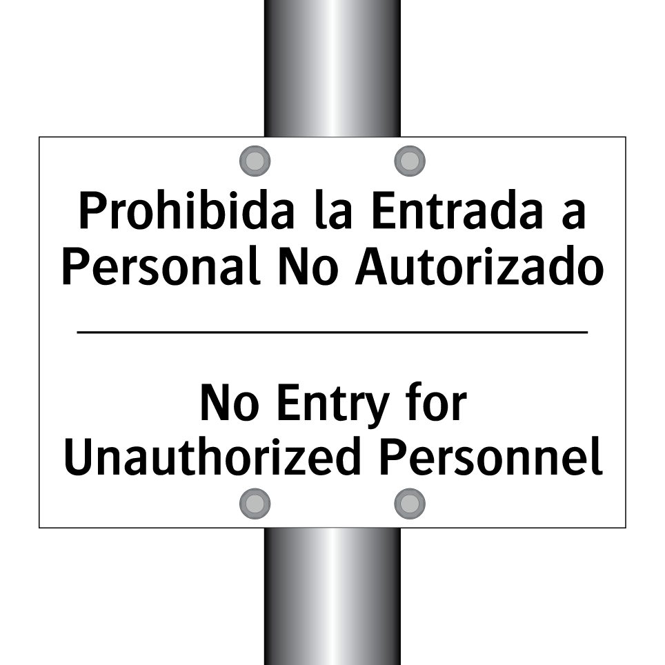 Prohibida la Entrada a Personal No Autorizado - No Entry for Unauthorized Personnel