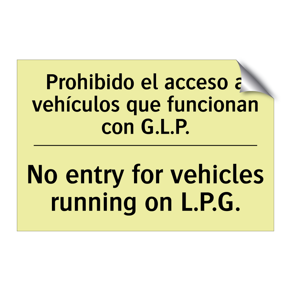 Prohibido el acceso a vehículos que funcionan con G.L.P. - No entry for vehicles running on L.P.G.