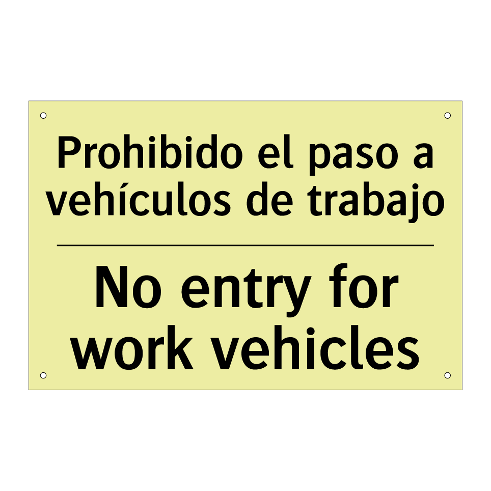 Prohibido el paso a vehículos de trabajo - No entry for work vehicles