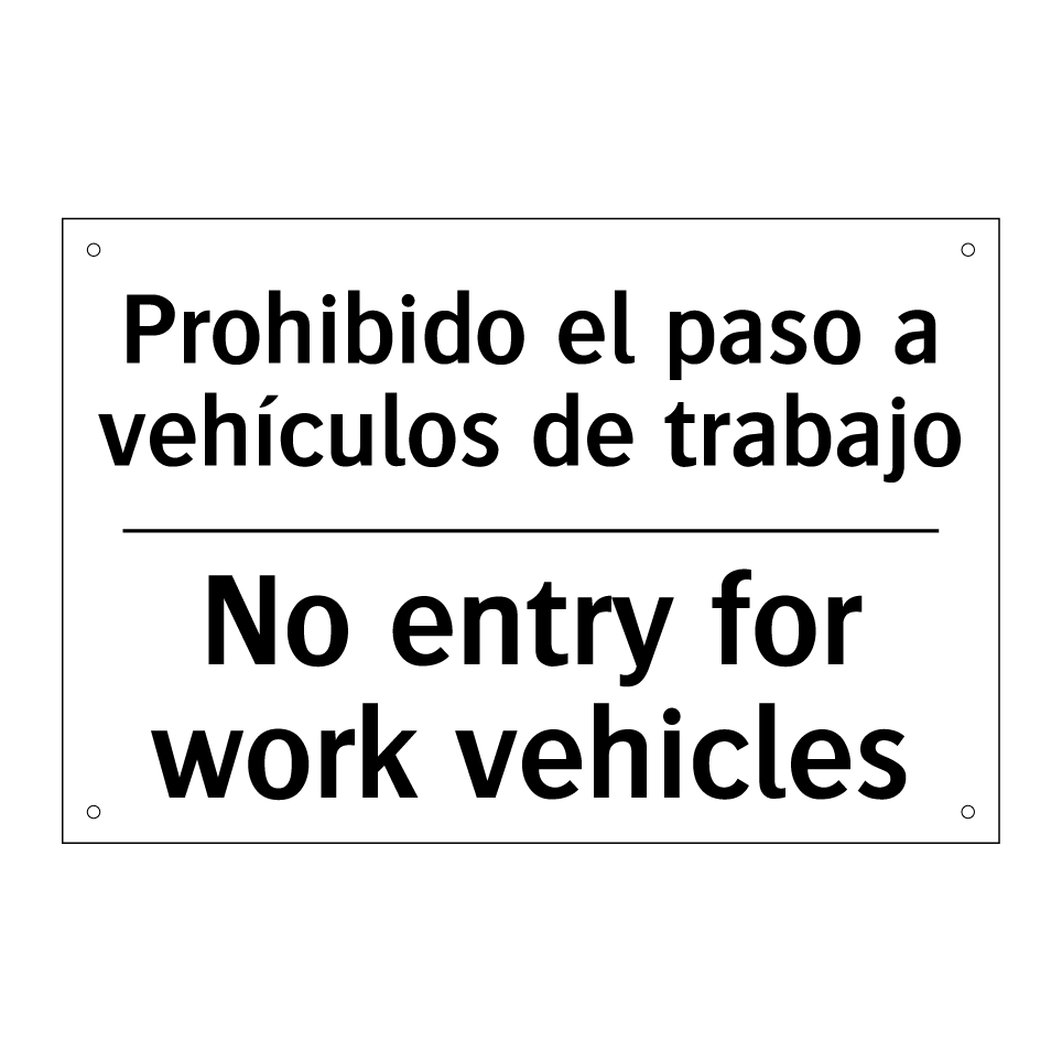 Prohibido el paso a vehículos de trabajo - No entry for work vehicles