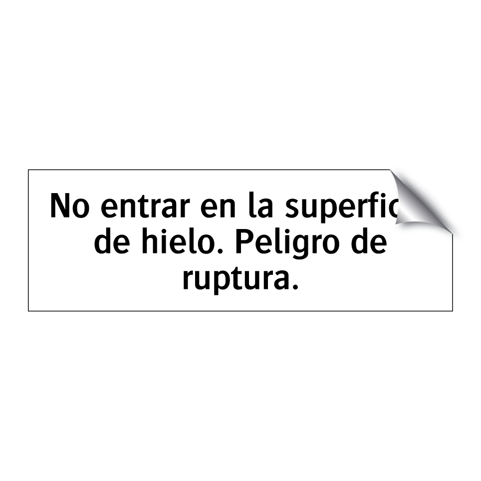 No entrar en la superficie de hielo. Peligro de ruptura.