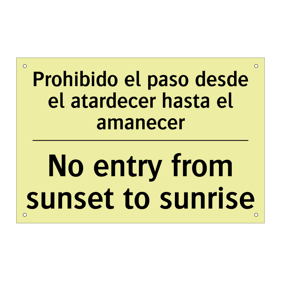 Prohibido el paso desde el atardecer hasta el amanecer - No entry from sunset to sunrise