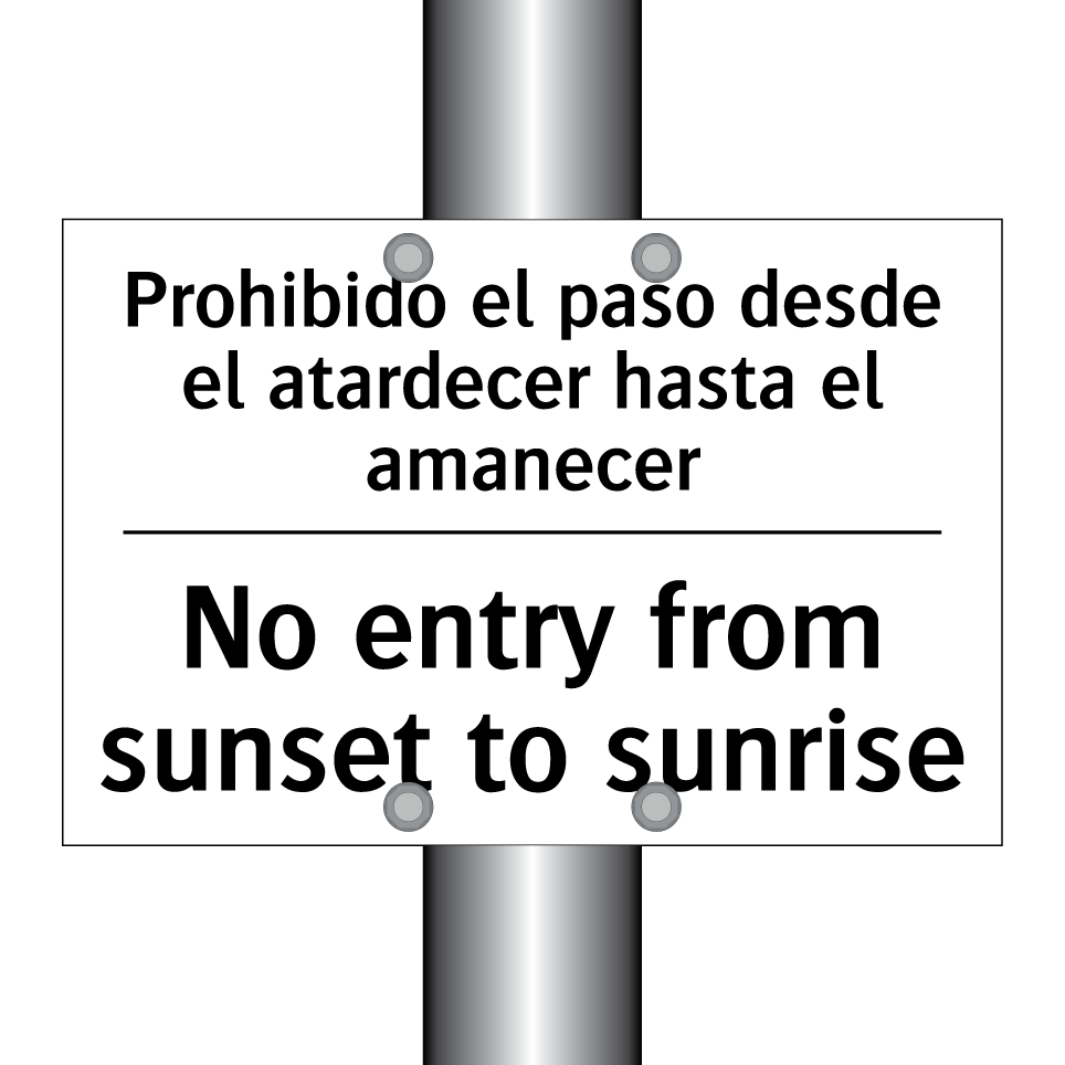 Prohibido el paso desde el atardecer hasta el amanecer - No entry from sunset to sunrise
