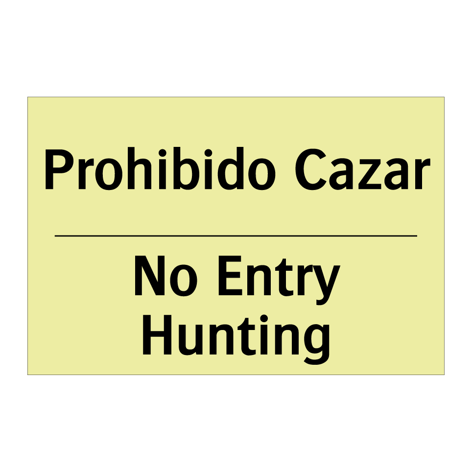 Prohibido Cazar - No Entry Hunting