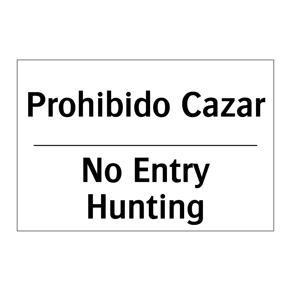 Prohibido Cazar - No Entry Hunting