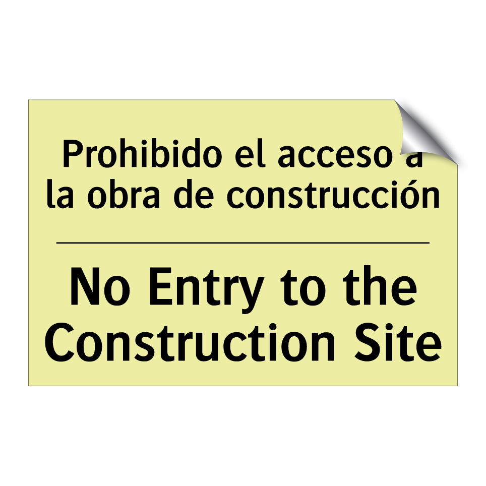 Prohibido el acceso a la obra de construcción - No Entry to the Construction Site