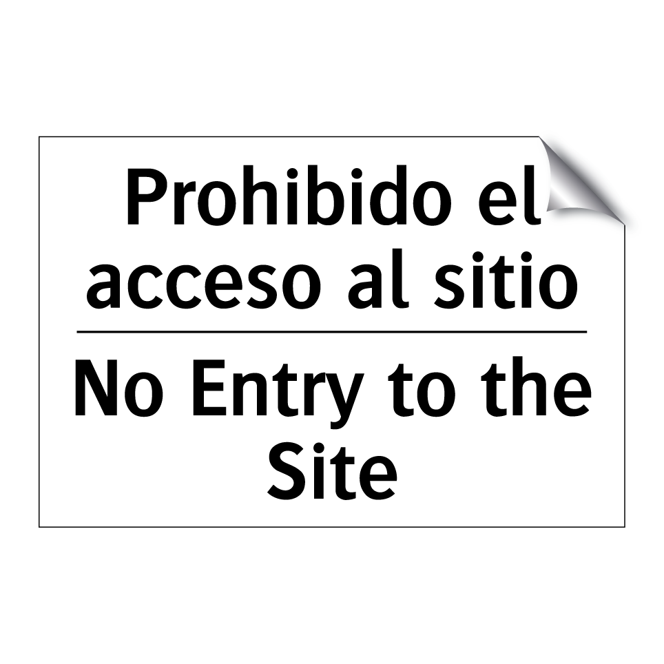 Prohibido el acceso al sitio - No Entry to the Site