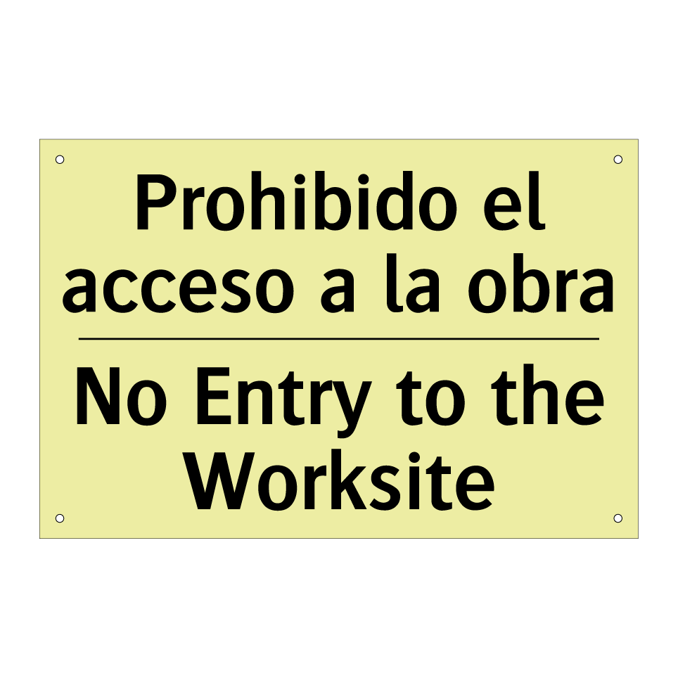 Prohibido el acceso a la obra - No Entry to the Worksite