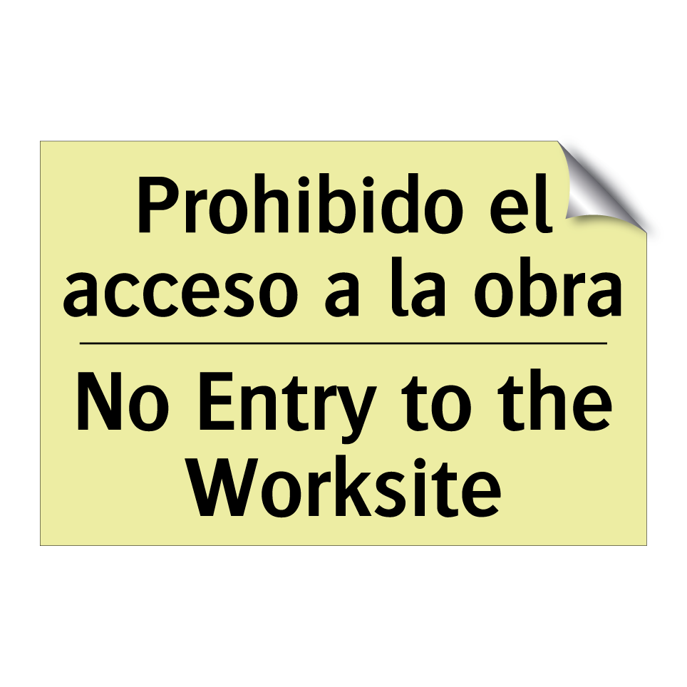 Prohibido el acceso a la obra - No Entry to the Worksite