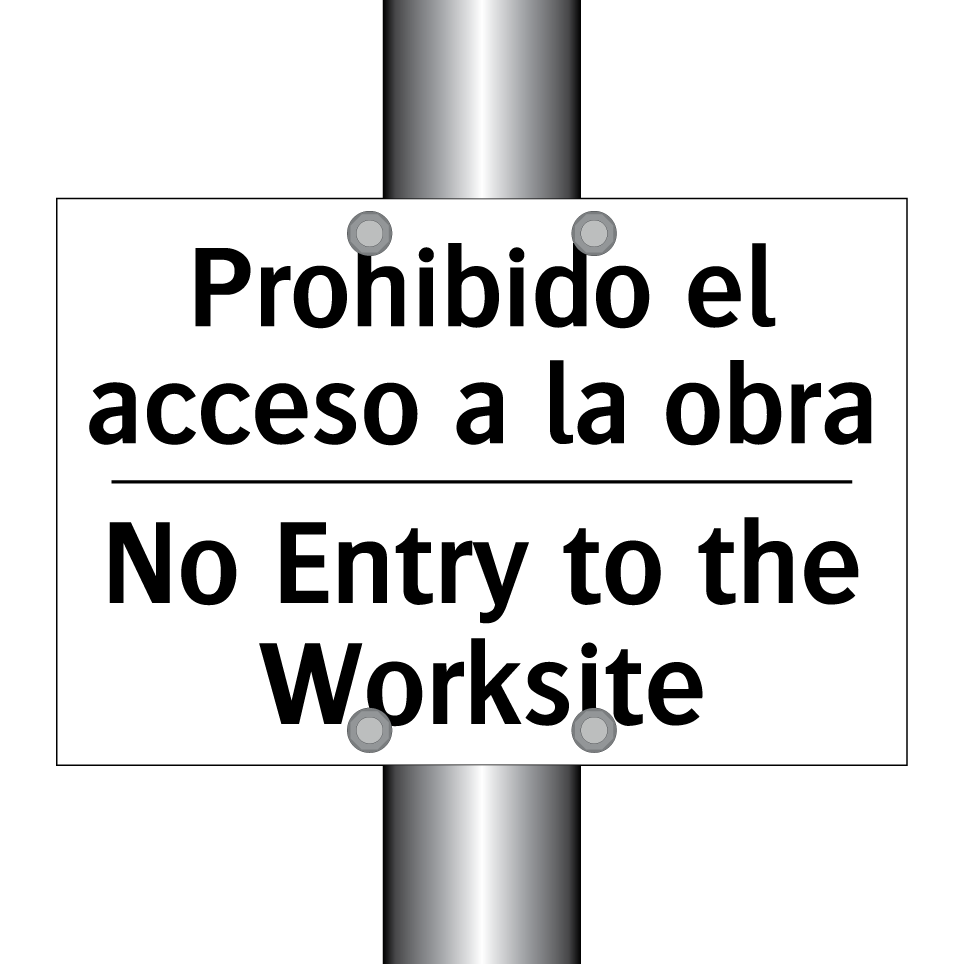 Prohibido el acceso a la obra - No Entry to the Worksite