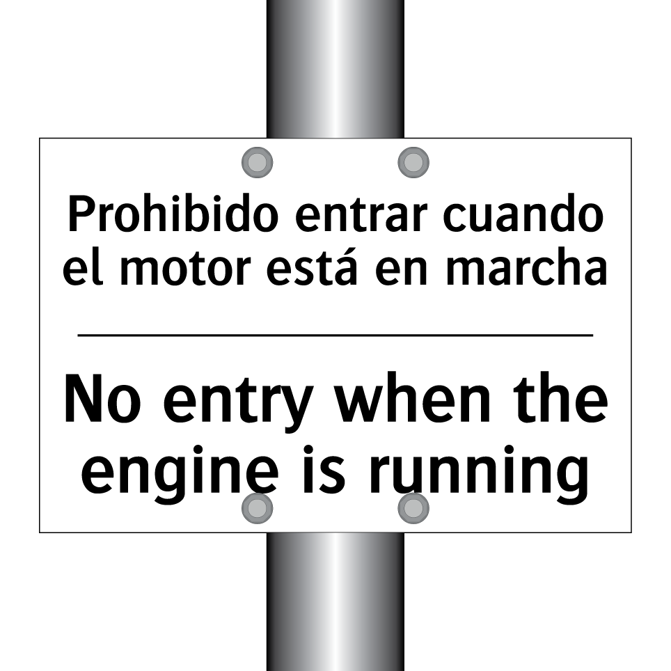 Prohibido entrar cuando el motor está en marcha - No entry when the engine is running