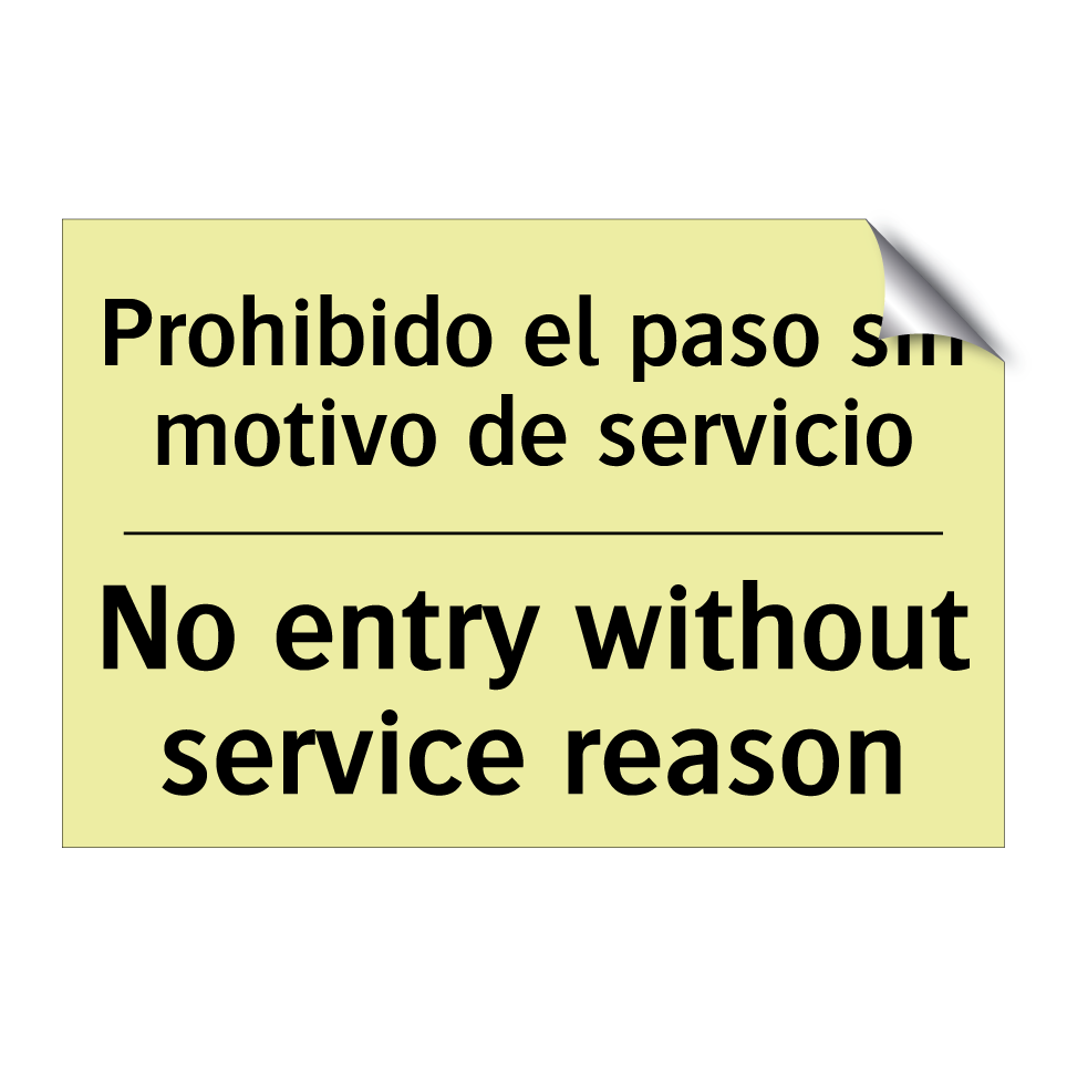 Prohibido el paso sin motivo de servicio - No entry without service reason