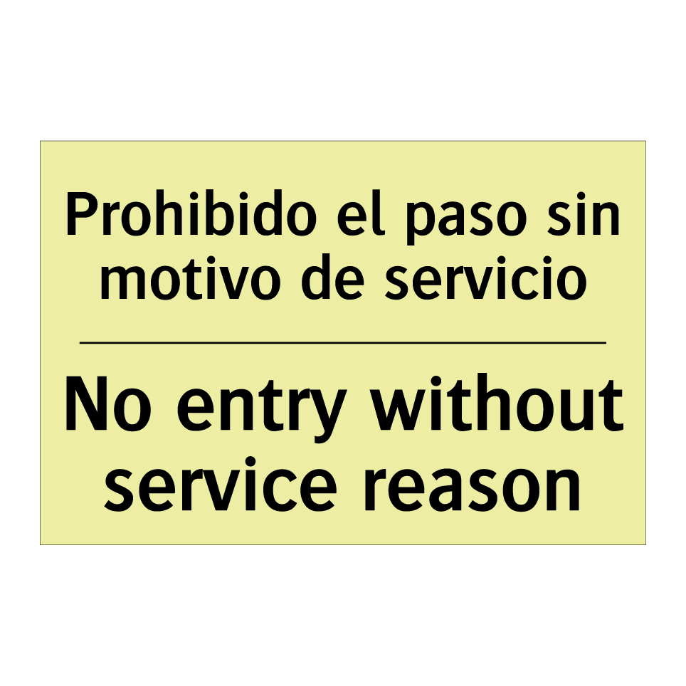 Prohibido el paso sin motivo de servicio - No entry without service reason