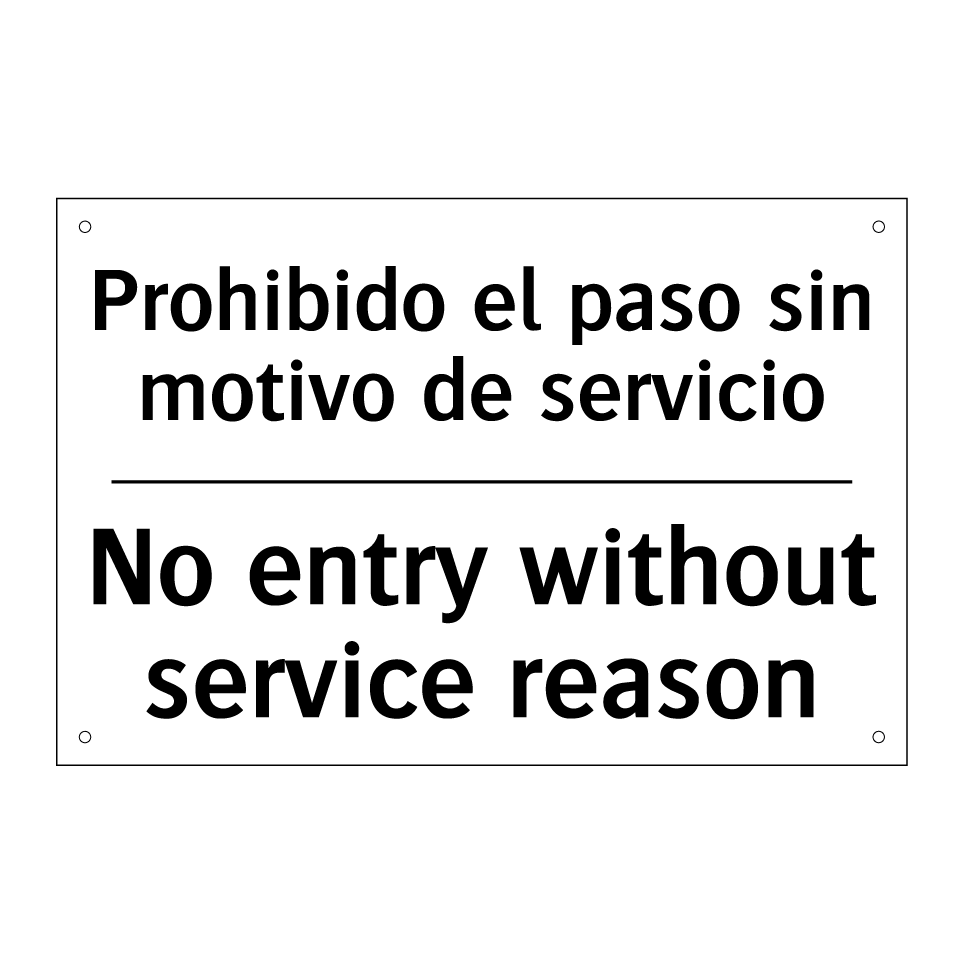 Prohibido el paso sin motivo de servicio - No entry without service reason