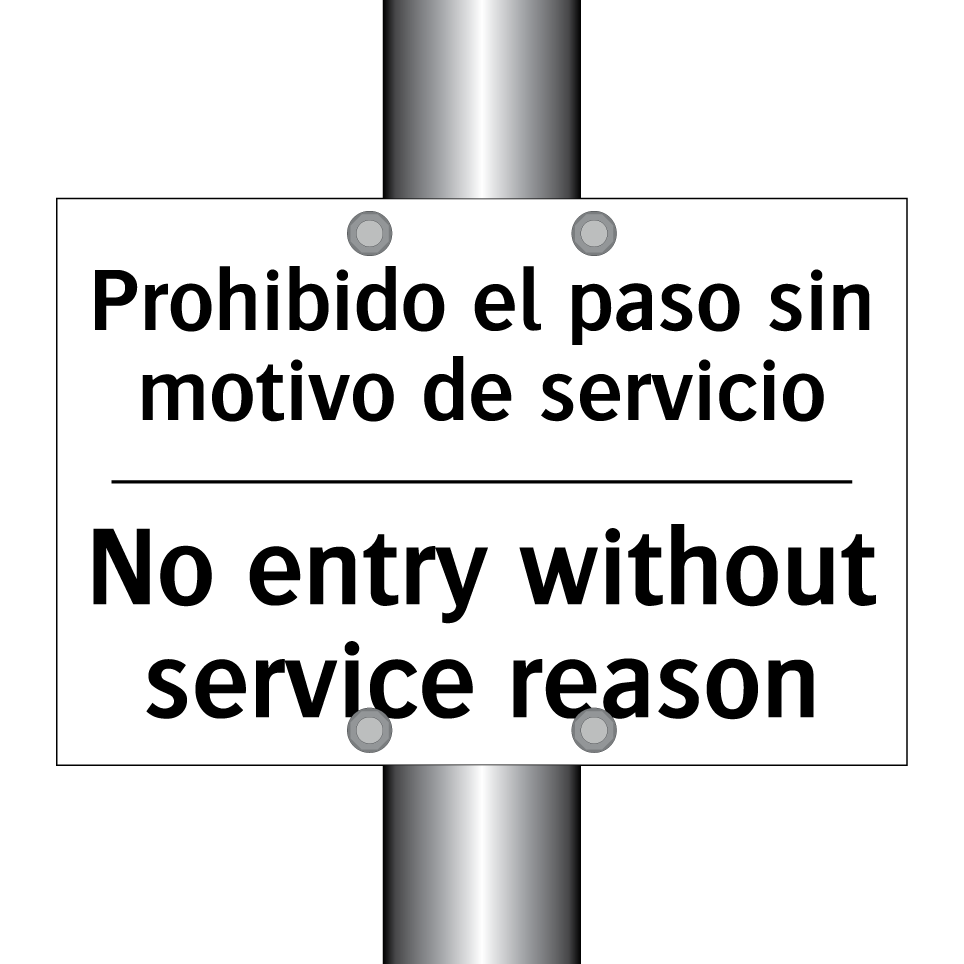 Prohibido el paso sin motivo de servicio - No entry without service reason