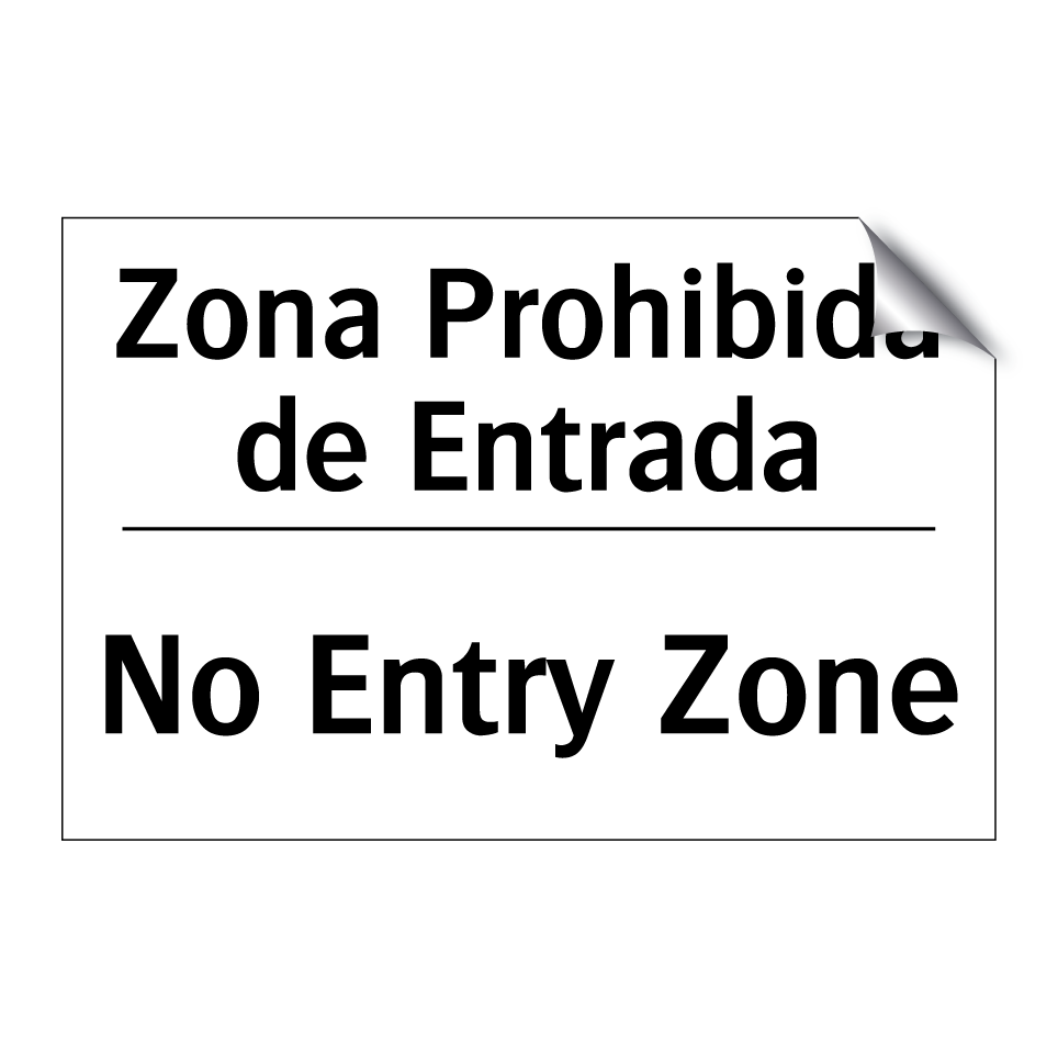 Zona Prohibida de Entrada - No Entry Zone