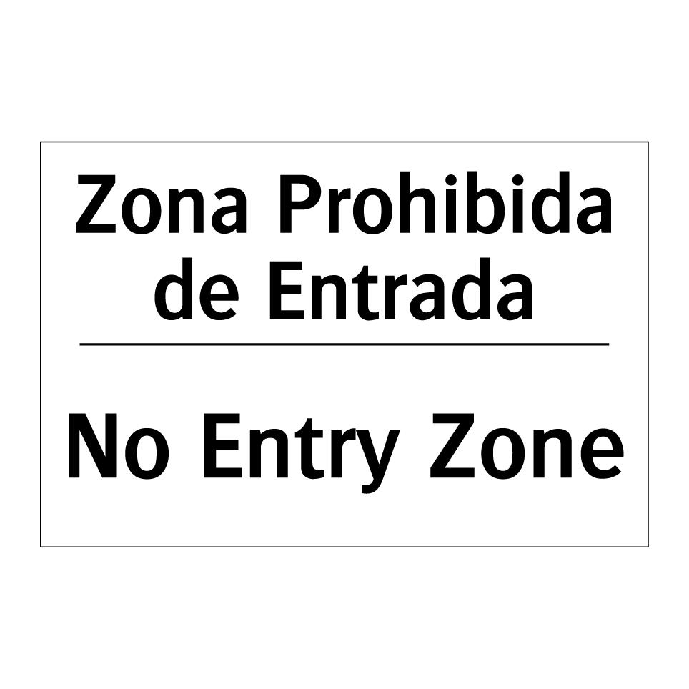 Zona Prohibida de Entrada - No Entry Zone