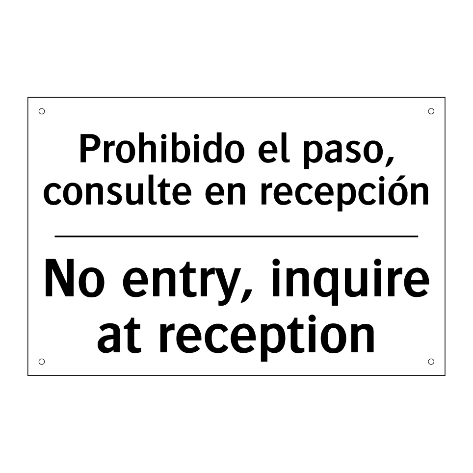 Prohibido el paso, consulte en recepción - No entry, inquire at reception