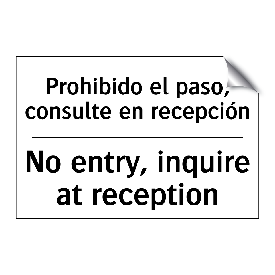 Prohibido el paso, consulte en recepción - No entry, inquire at reception