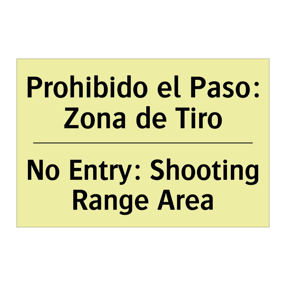 Prohibido el Paso: Zona de Tiro - No Entry: Shooting Range Area