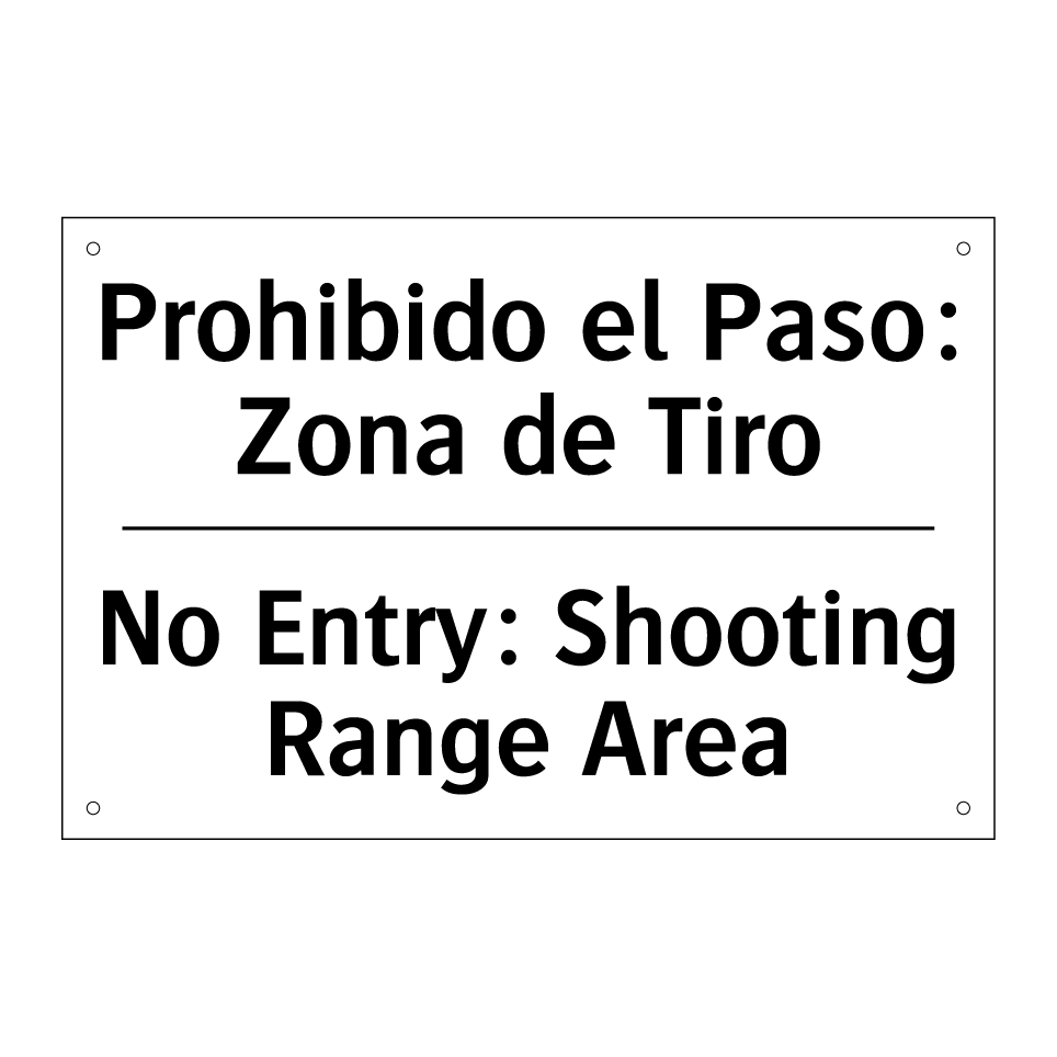 Prohibido el Paso: Zona de Tiro - No Entry: Shooting Range Area
