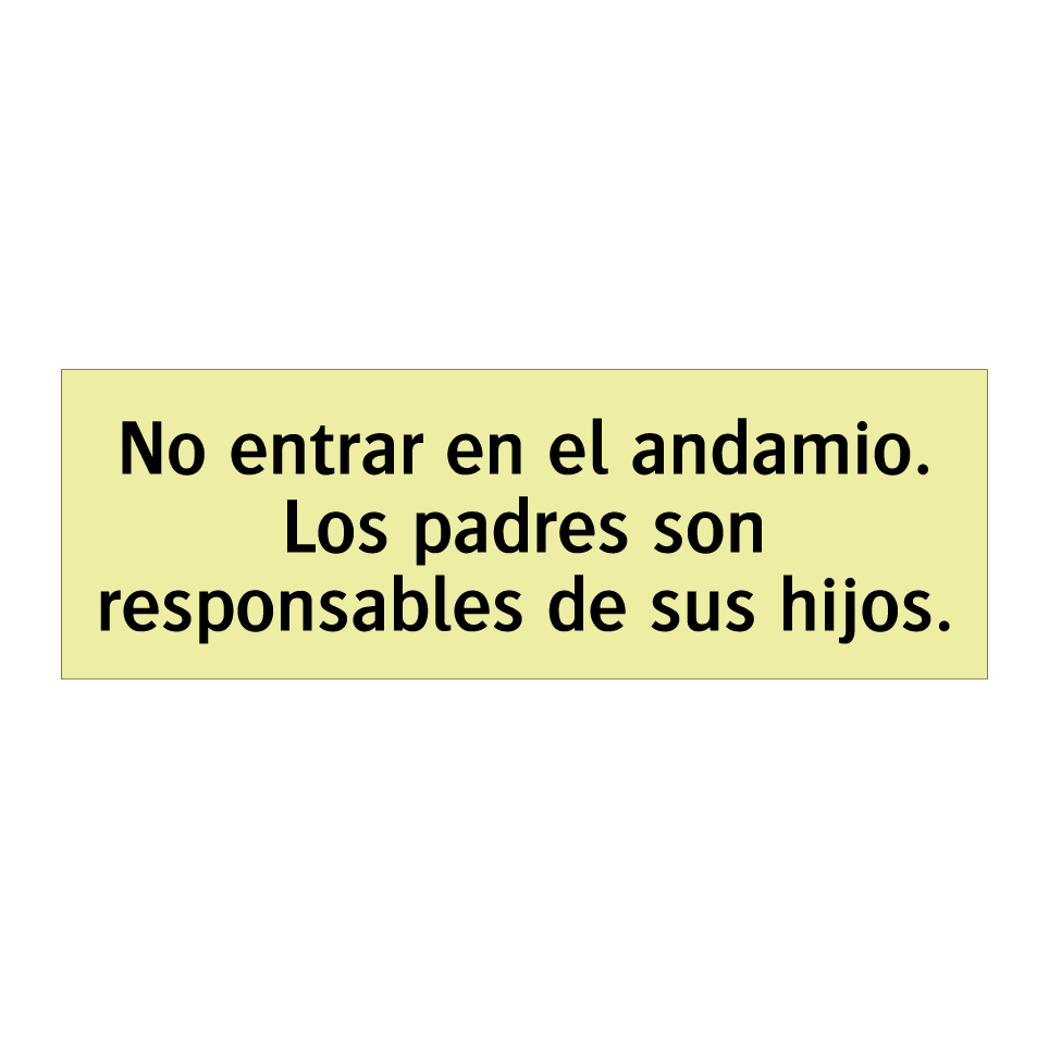 No entrar en el andamio. Los padres son responsables de sus hijos.